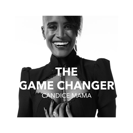 Candice Mama - The Game-Changer